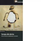 Europa alla deriva Una via d uscita tra establishment e sovranismi
