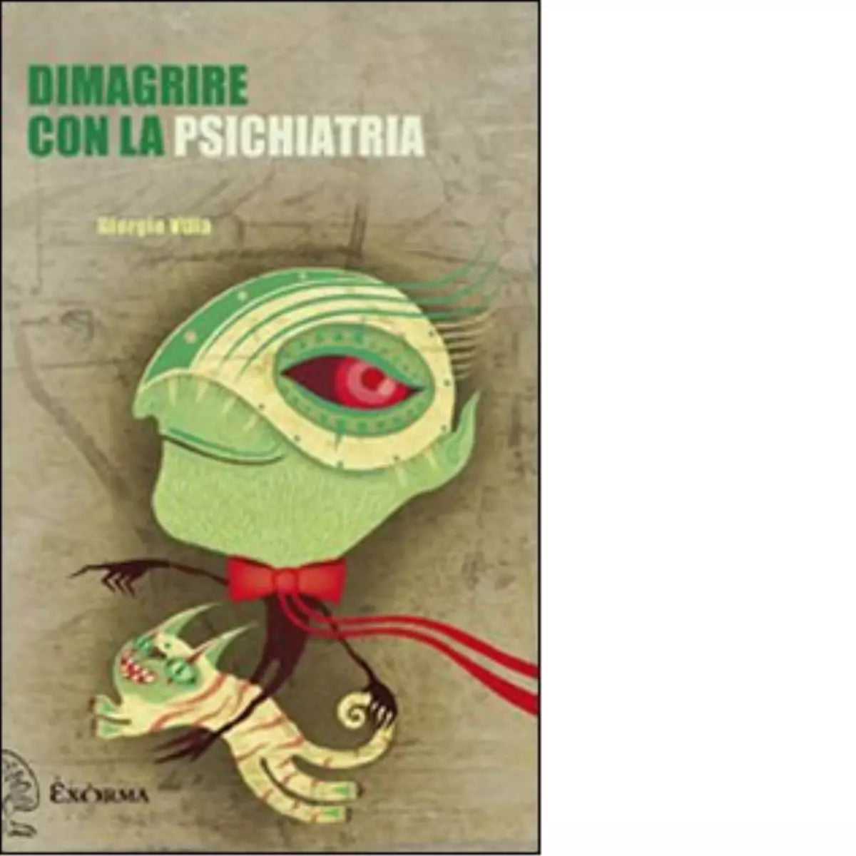 Dimagrire con la psichiatria di Giorgio Villa
