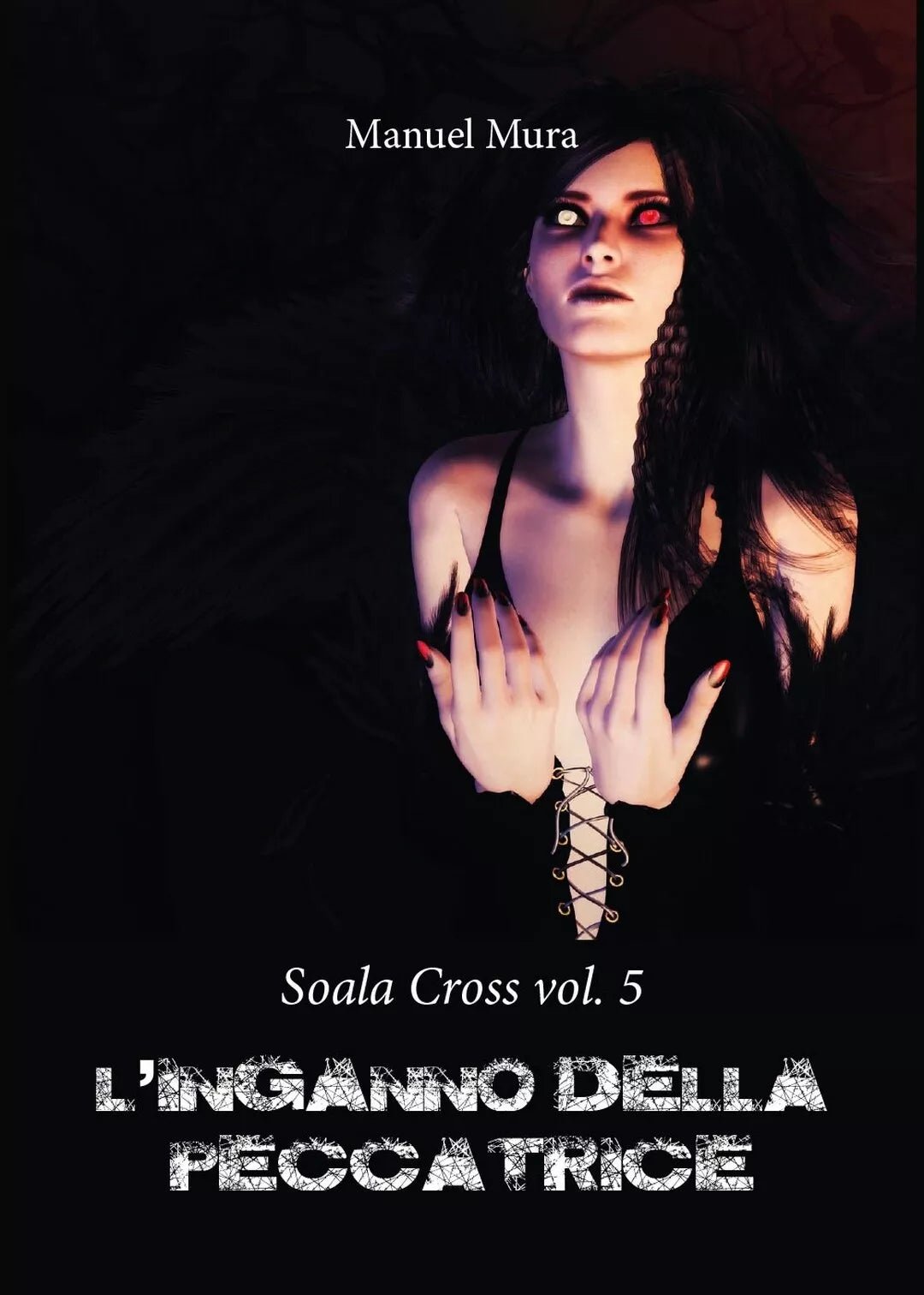 Soala Cross vol.5 - L’inganno della peccatrice, Manuel Mura, 2016, Youcanprint
