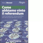 COME ABBIAMO VINTO IL REFERENDUM di MARCO BERSANI