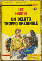 Un delitto troppo razionale - Lee Martin - Longanesi & C. - 1988 - M