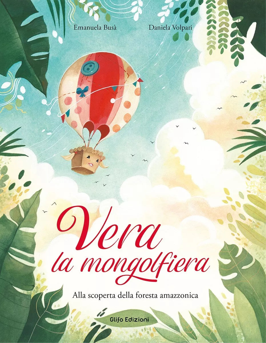 Vera la mongolfiera Ediz illustrata di Emanuela Bus