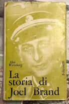 La storia di Joel Brand di Alex Weissberg