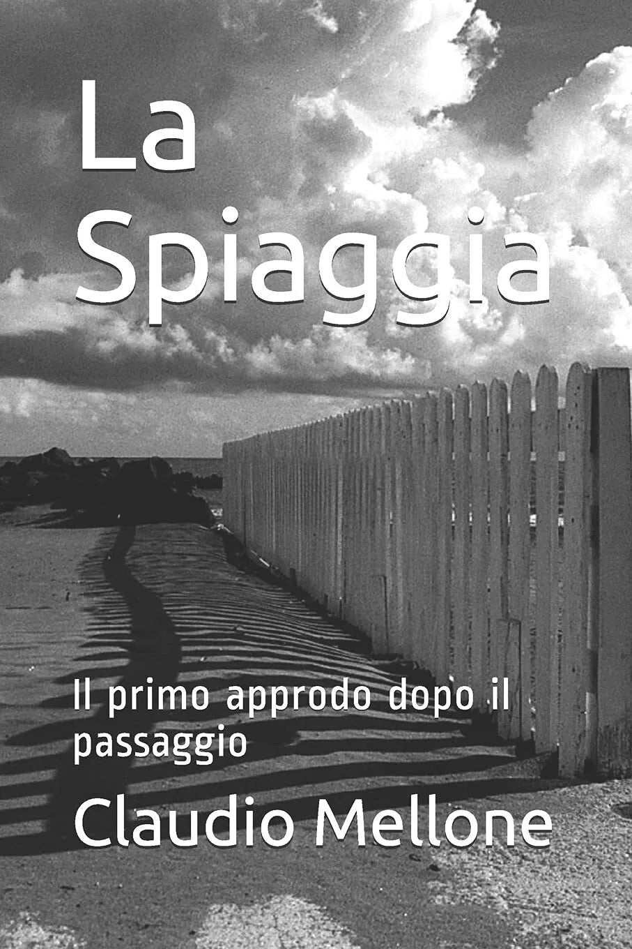 La Spiaggia Il primo approdo dopo il passaggio di Claudio Mellone, 2021, Indip