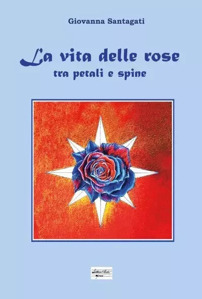 La vita delle rose