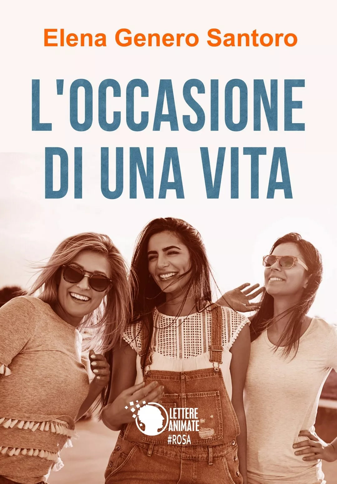 L’occasione di una vita di Elena G. Santoro, 2015, Lettere Animate Editore