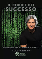 Il codice del successo di Flavio Nigro, 2021, Infuga Edizioni