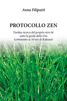 Protocollo zen di Anna Filiputti, 2018, Youcanprint