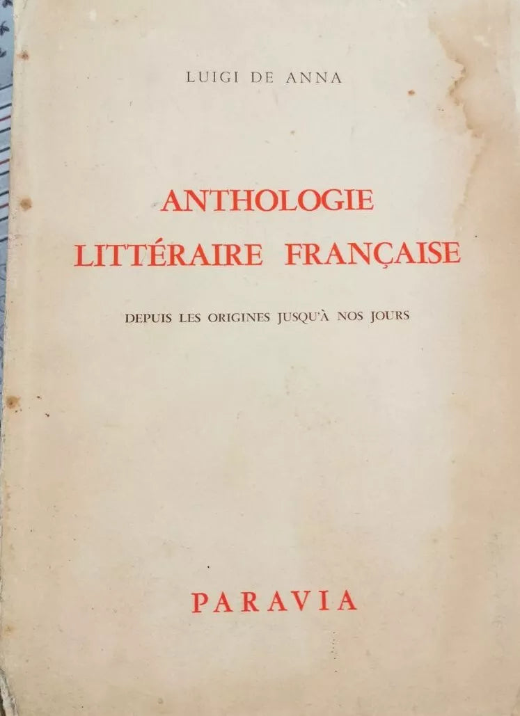Anthologie Litteraire Francaise Luigi De Anna, 1955, Paravia - ER