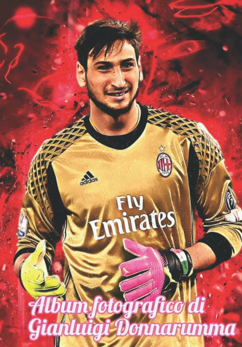 Album fotografico di Gianluigi Donnarumma di Tariq Fahmi, 2021, Indipendently