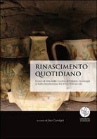 Rinascimento quotidiano. Scorci di vita dalle cucine di Palazzo Gonzaga a Volta