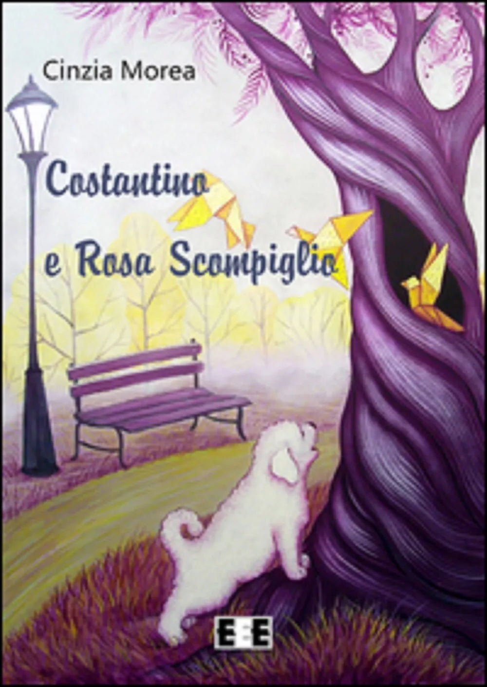Costantino e Rosa Scompiglio - Cinzia Morea, 2015, Eee-edizioni