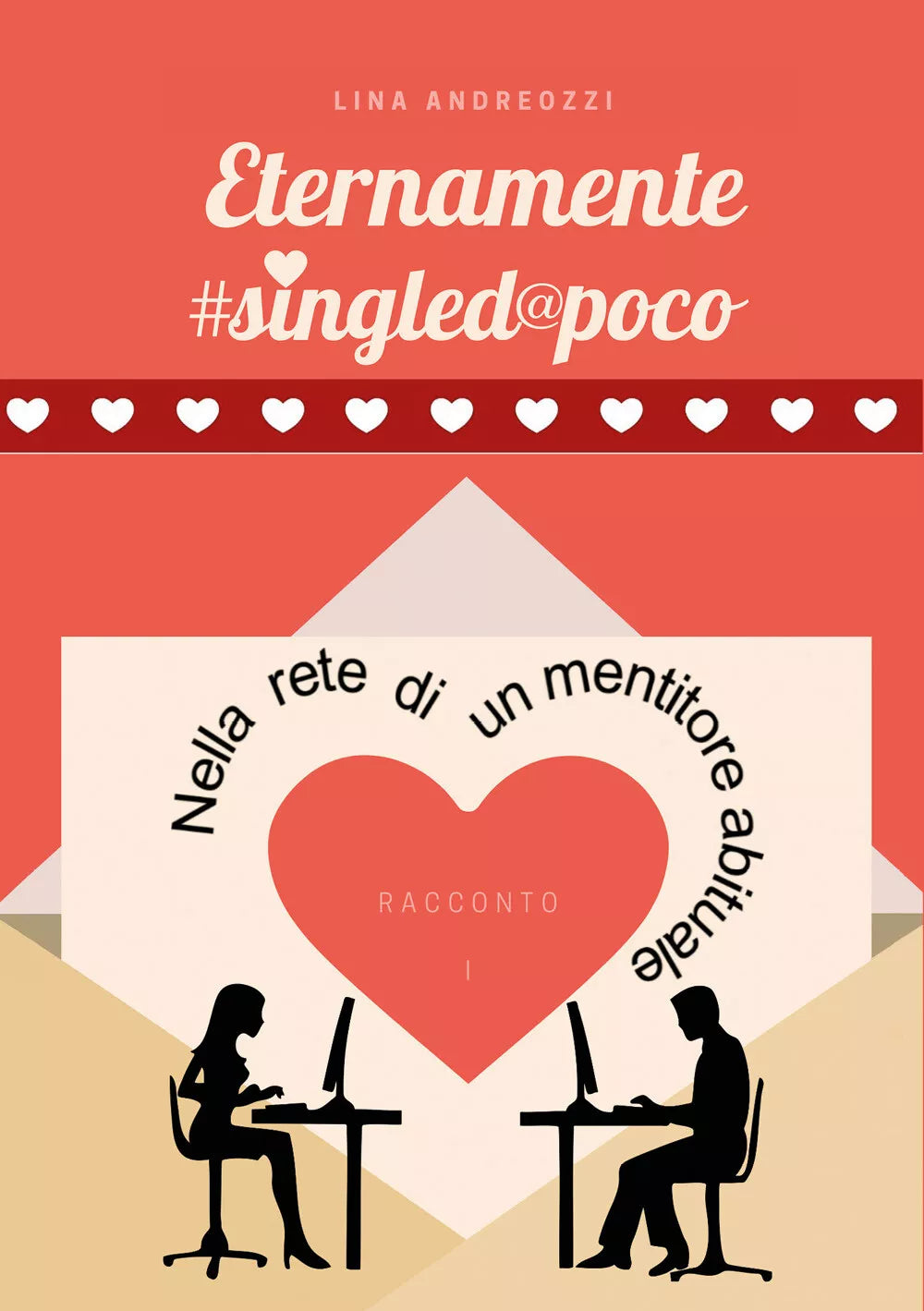 Eternamente singled poco Nella rete di un mentitore abituale