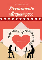Eternamente singled poco Nella rete di un mentitore abituale