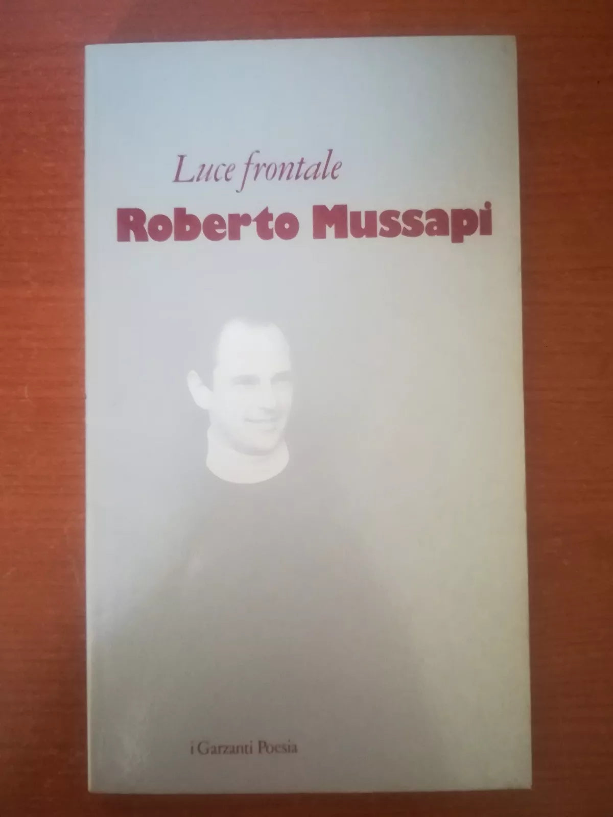 Luce frontale - roberto Mussapi - Garzanti - 1987 - M