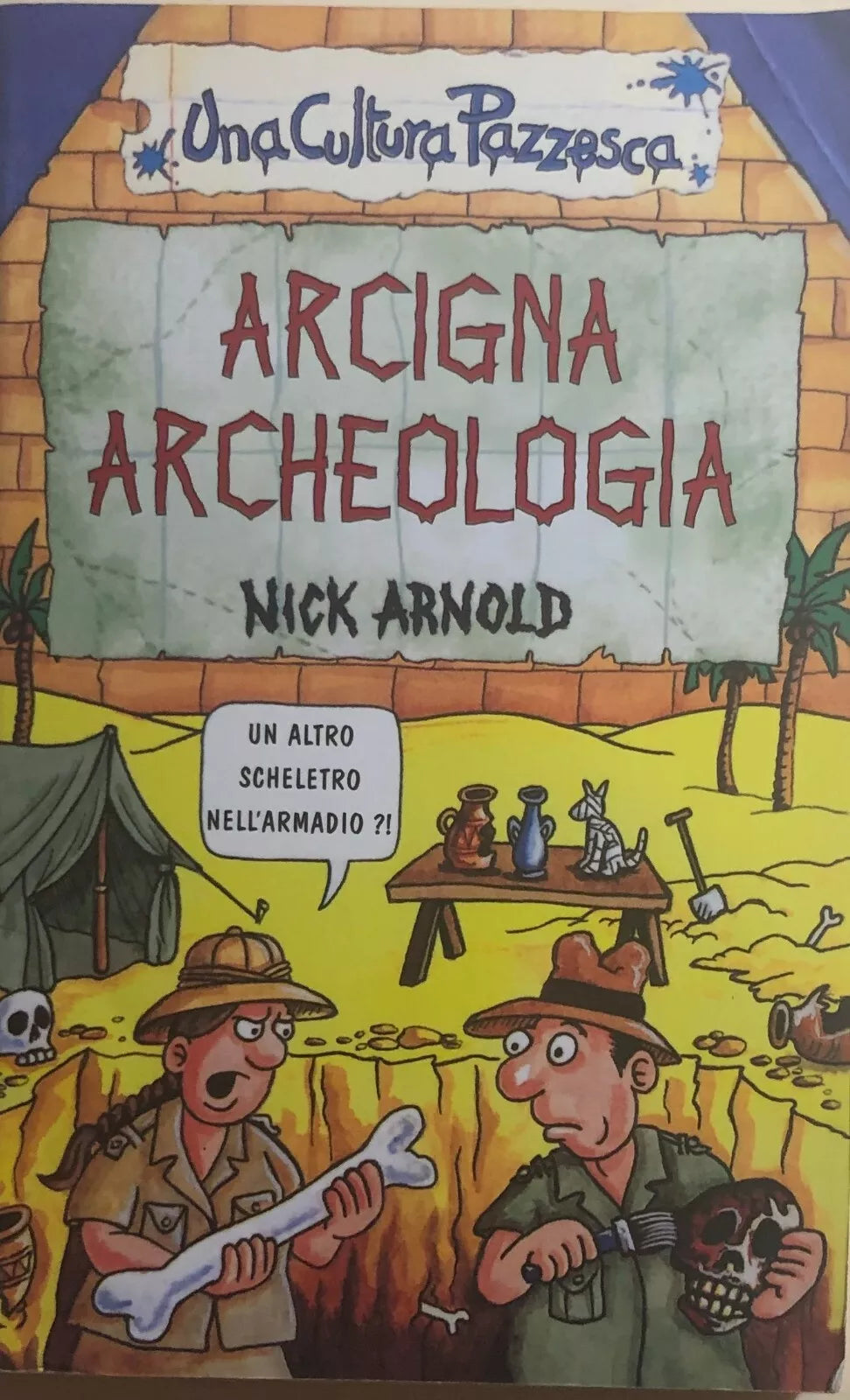 Arcigna archeologia di Nick Arnold, 2002, Salani Editore