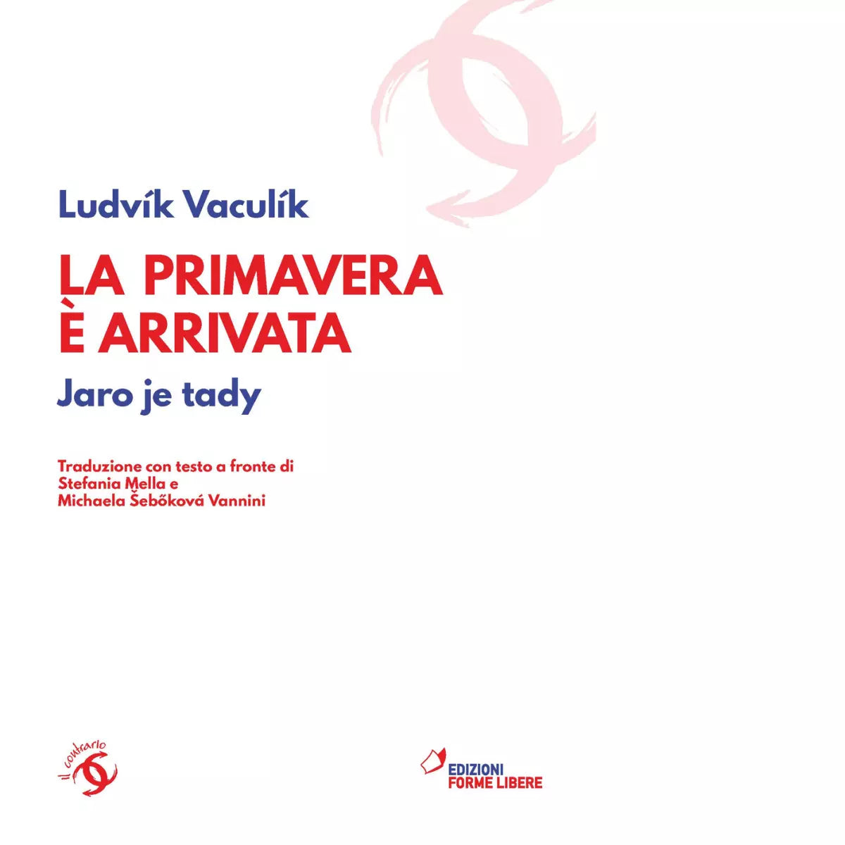 La primavera arrivata di Ludv k Vacul k