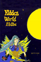 Hidden world Elettra di Betty Esse, 2021, Youcanprint