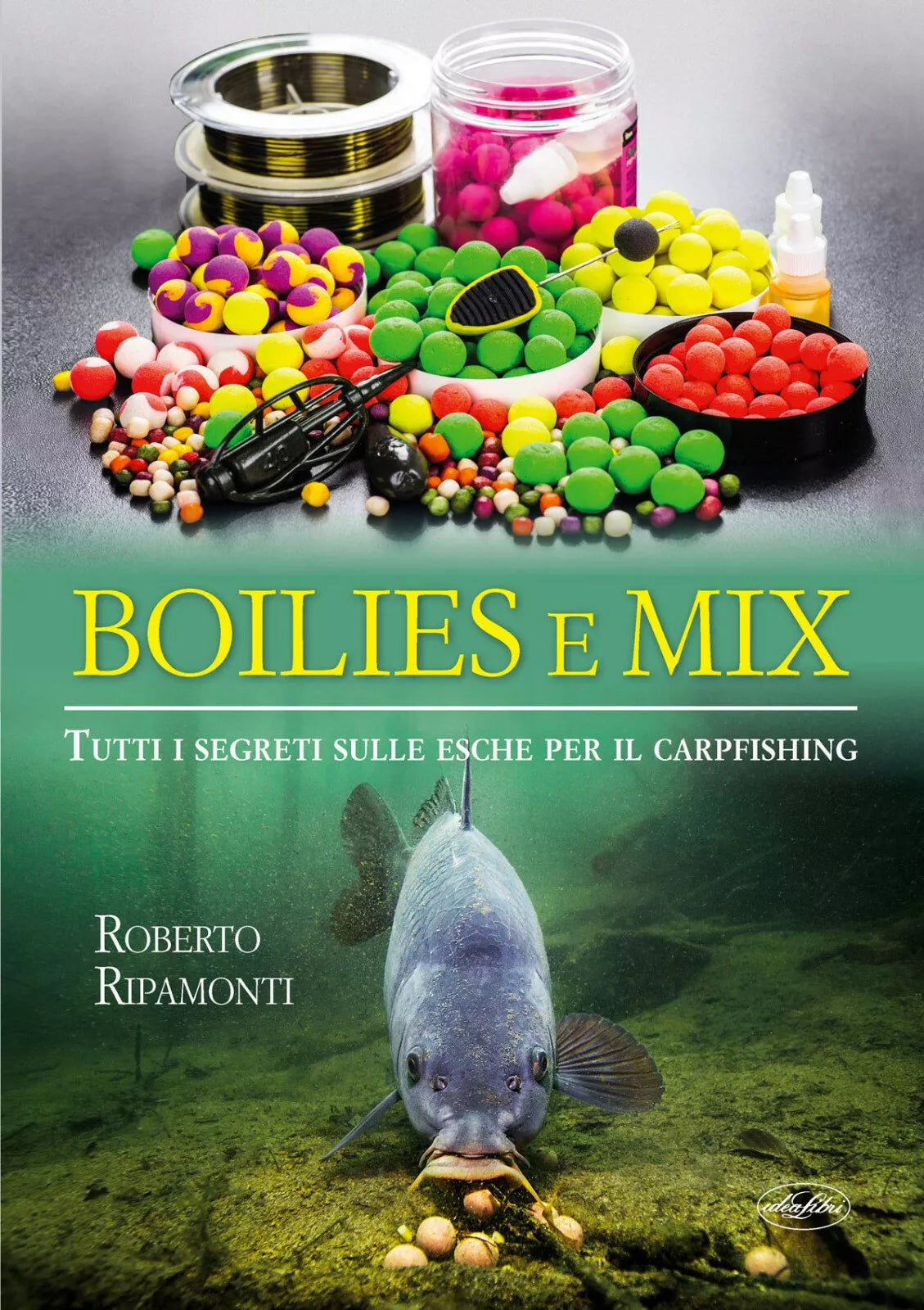 Boilies e mix Tutti i segreti sulle esche per il carpfishing