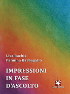 Impressioni in fase d’ascolto di Lisa Bachis, Algra Editore