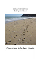 Cammina sulle tue parole di Donato Lauducci, 2020, Youcanprint