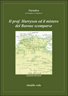 Il prof. Harryson ed il mistero del Barone scomparso di Rinaldo Vola, 2014, Y