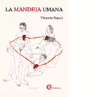 La mandria umana di Vittorio Nacci