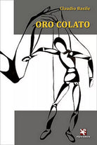 Oro colato di Claudio Basile, Algra Editore