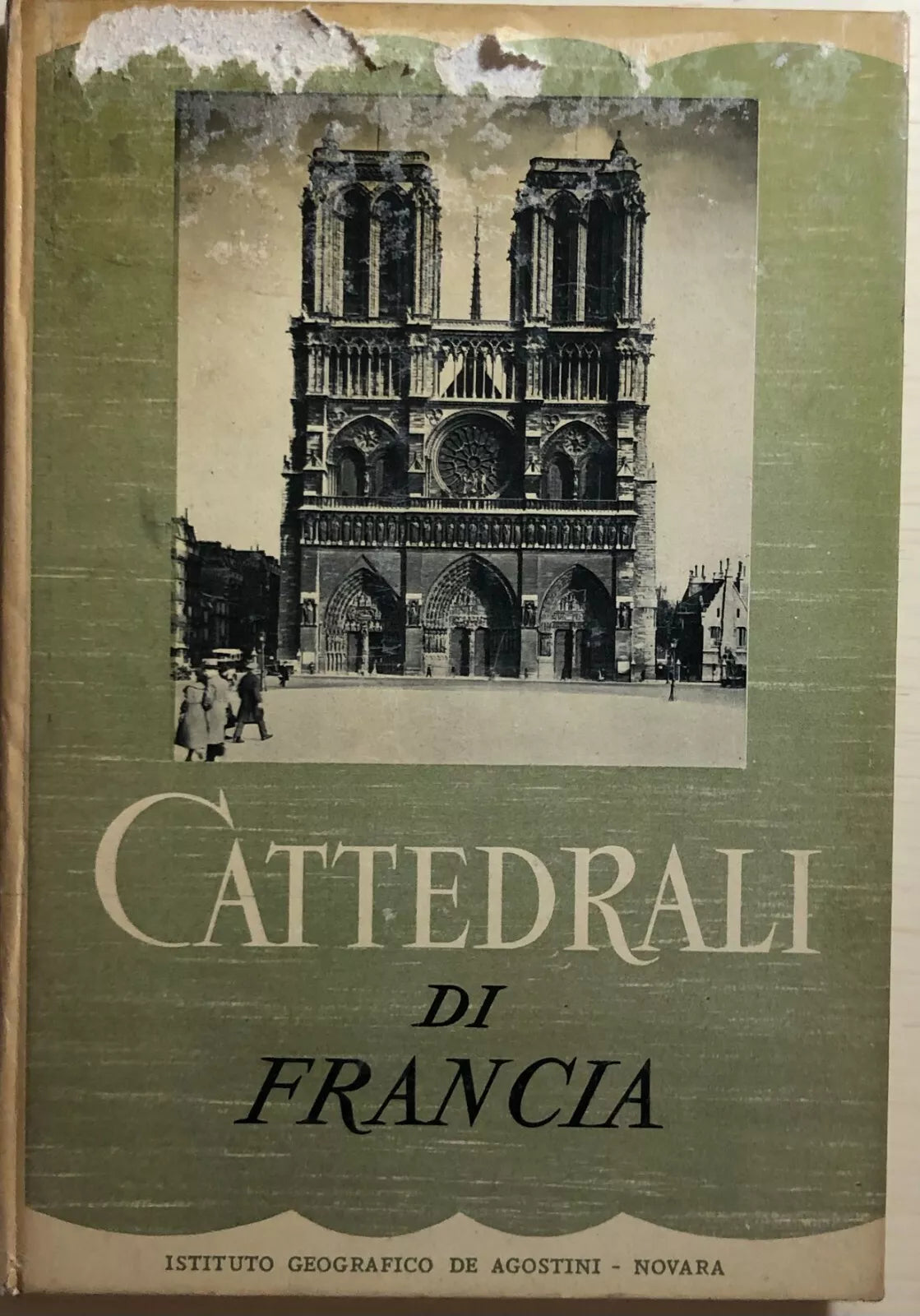 Cattedrali di Francia di Marcel Belvianes, 1953, Istituto Geografico Deagostin