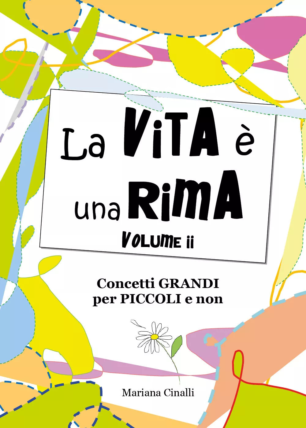 La vita e una rima. Volume II di Mariana Cinalli, 2019, Youcanprint