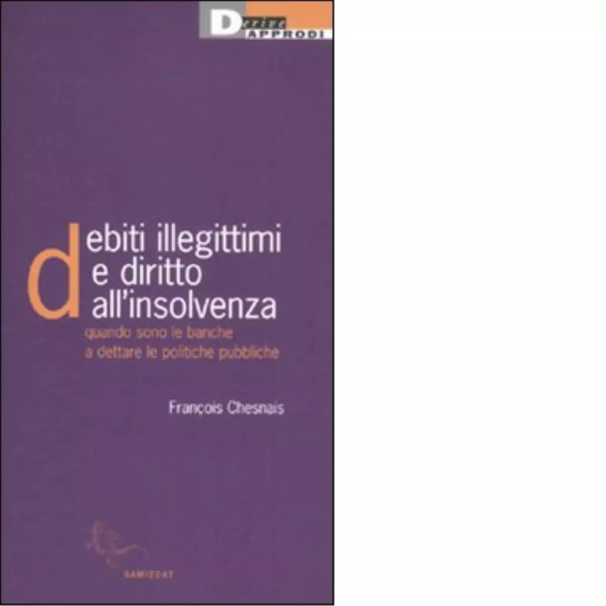 DEBITI ILLEGITTIMI E DIRITTO ALL INSOLVENZA di FRANCOIS CHESNAIS
