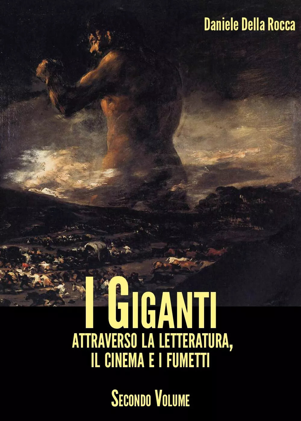 I Giganti - Attraverso la letteratura, il cinema e i fumetti. Volume II di Dani