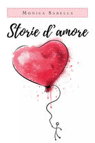 Storie d’amore di Monica Sabella, 2019, Youcanprint
