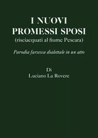 I nuovi Promessi Sposi di Luciano La Rovere, 2020, Youcanprint