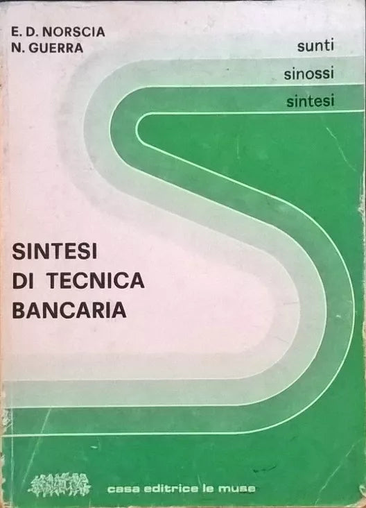 SINTESI DI TECNICA BANCARIA - Norscia Guerra (Le muse) Ca