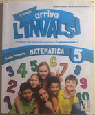 Il nuovo arriva l’invalsi 5 matematica+italiano di Brondo-sorice, 2013, Ardea