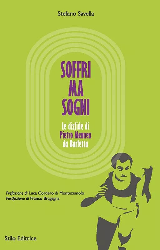 Soffri ma sogni Le disfide di Pietro Mennea da Barletta