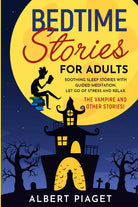 Bedtime Stories for Adults di Albert Piaget, 2021, Youcanprint