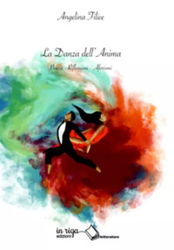 La danza dell’anima di Angelina Filice, 2020, Youcanprint
