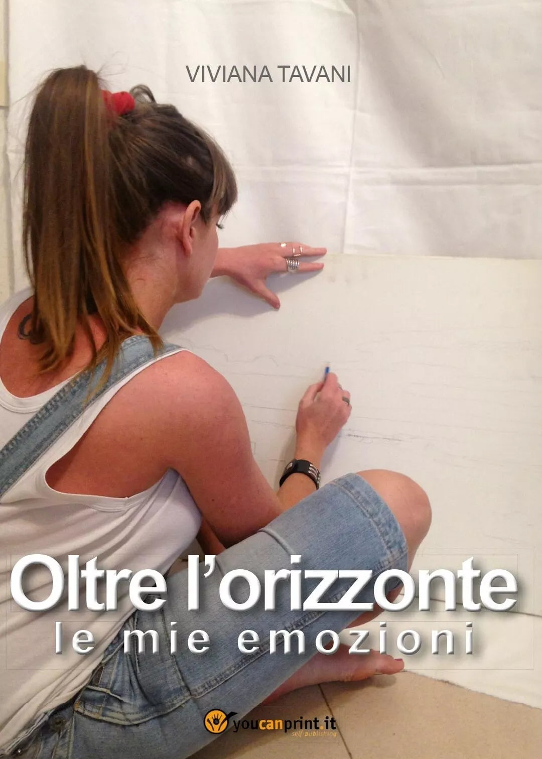 Oltre l’orizzonte. Le mie emozioni di Viviana Tavani, 2016, Youcanprint