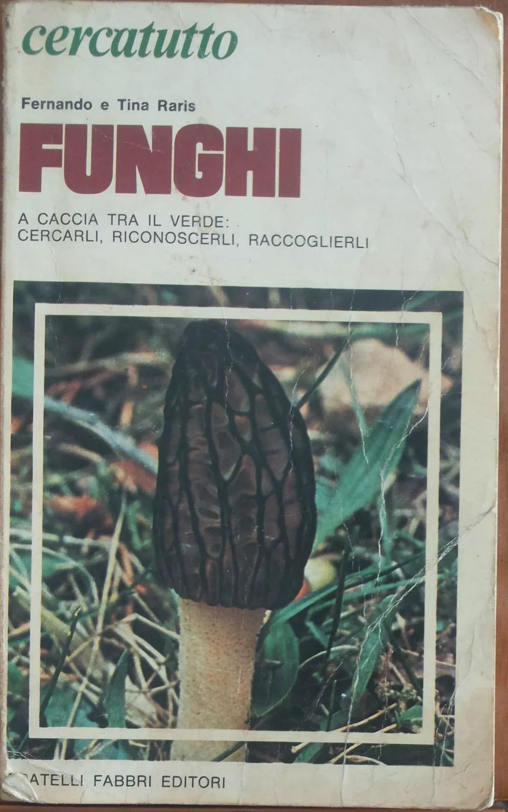 Funghi - Fernando e Tina Raris - Fabbri,1975 - A