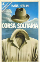 HERLIN HANS - Corsa solitaria - 1983 THRILLER  1 EDIZIONE  ORIGINALE