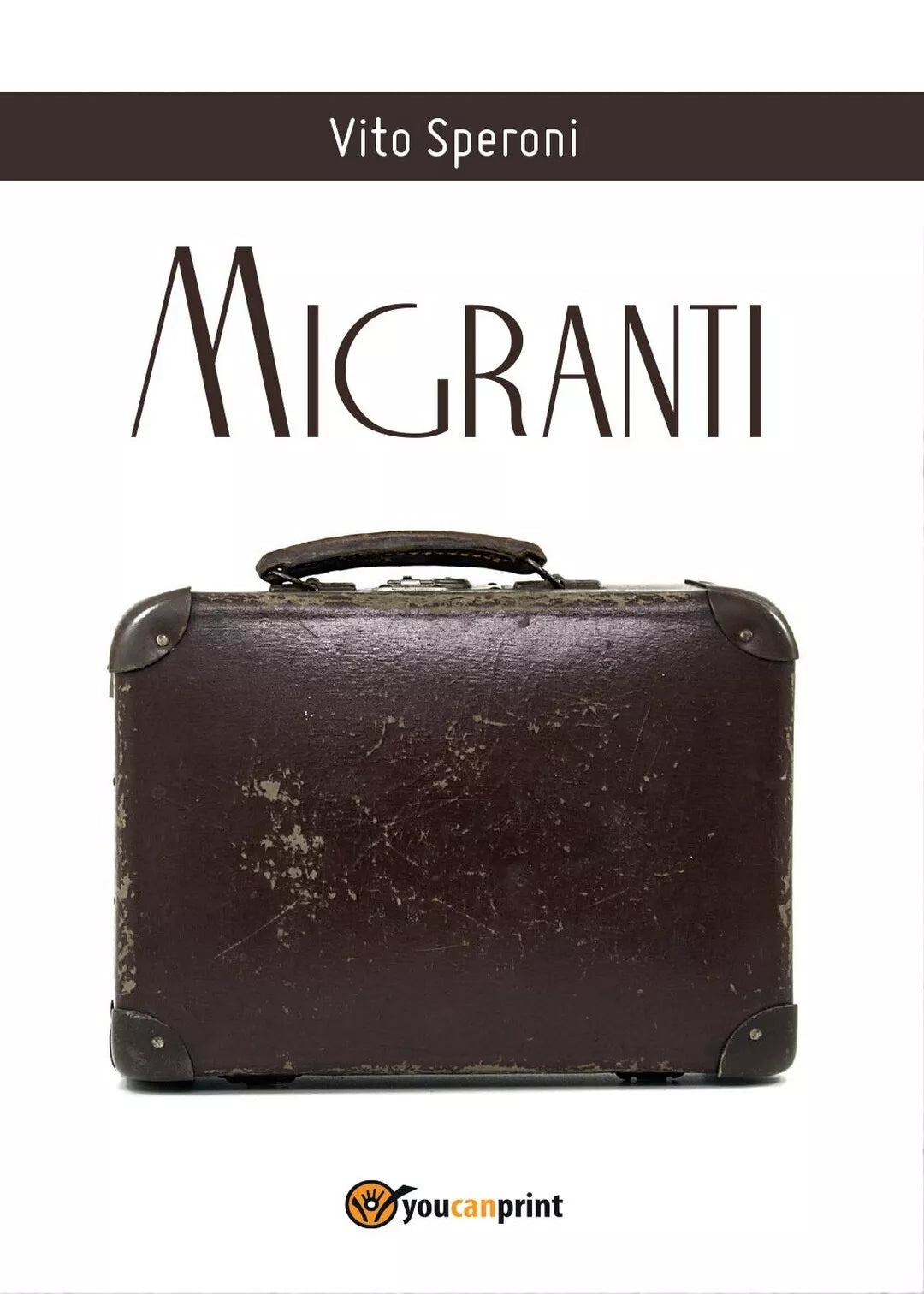 Migranti di Vito Speroni, 2016, Youcanprint