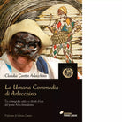 La umana commedia di Arlecchino di Contin Arlecchino Claudia