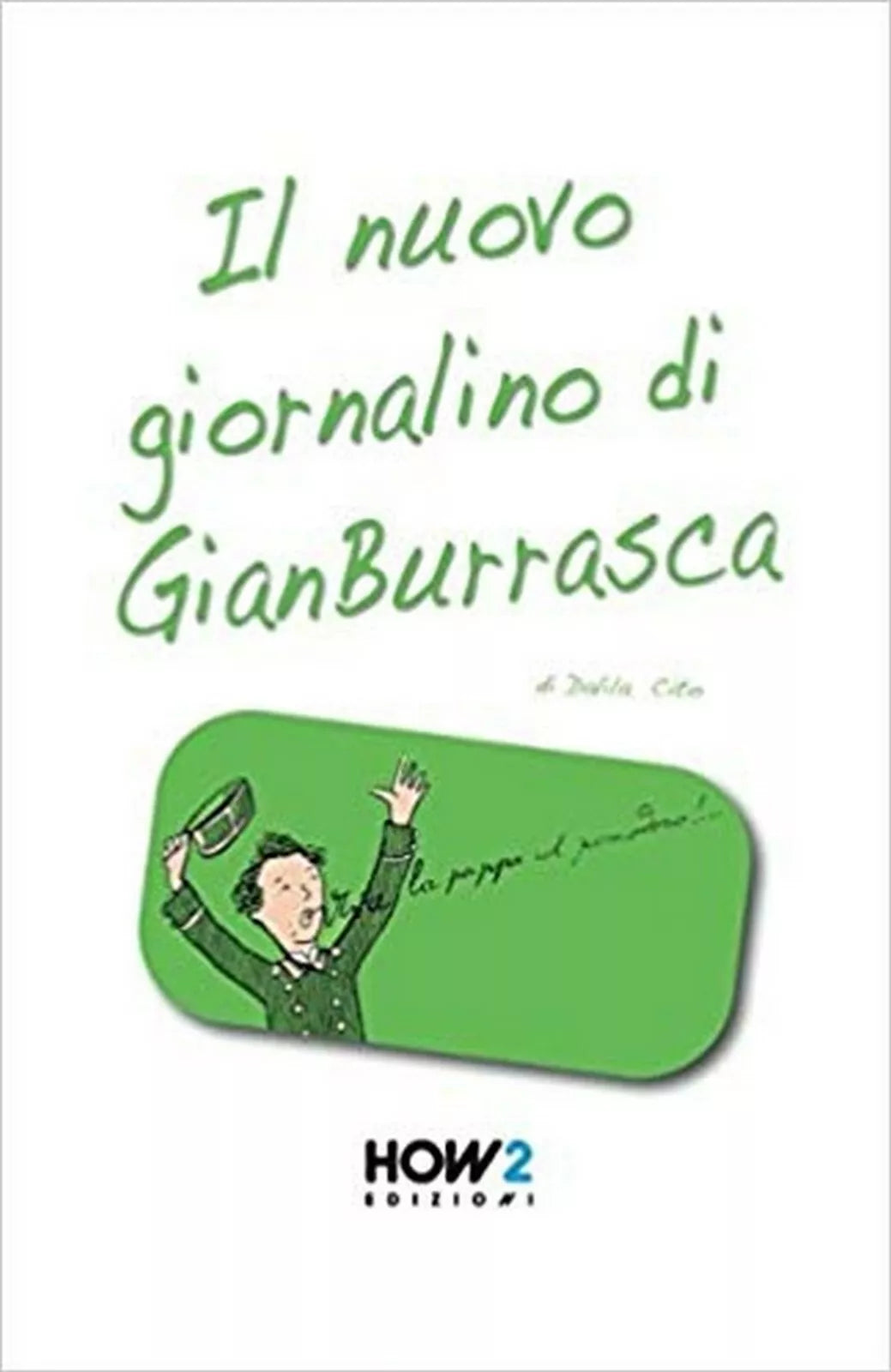 Il nuovo giornalino di Gian Burrasca di Dalila Cito, 2014, How2