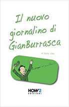 Il nuovo giornalino di Gian Burrasca di Dalila Cito, 2014, How2