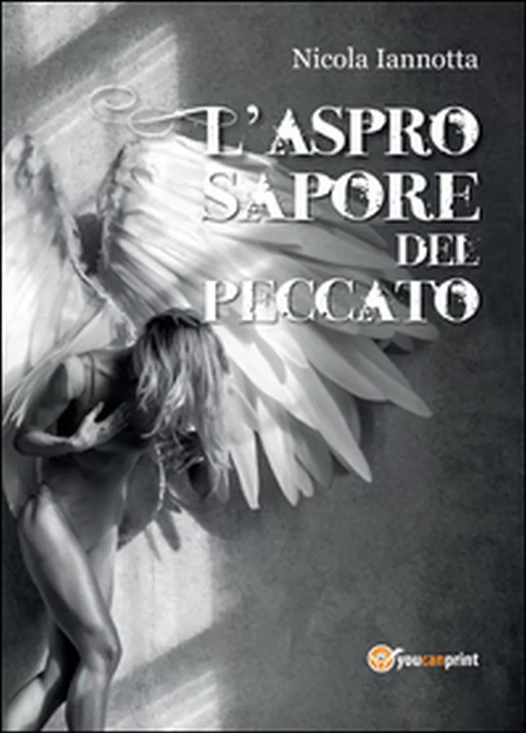 L’aspro sapore del peccato di Nicola Iannotta, 2015, Youcanprint