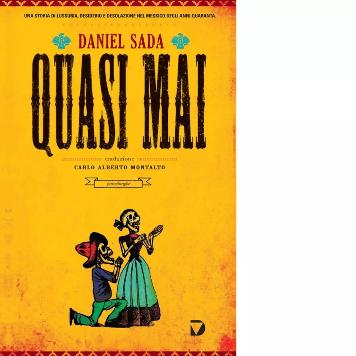 Quasi mai di Daniel Sada