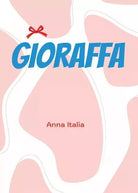 Gioraffa di Anna Italia