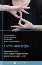 Primi 400 Segni Piccolo Dizionario Della Lingua Dei Segni Italiana Per Comunic